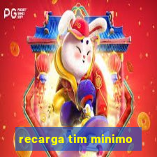 recarga tim minimo